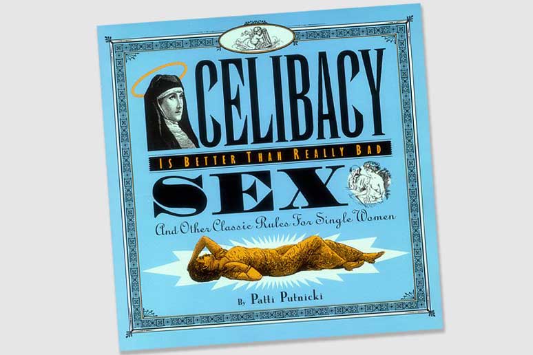 Celibacy is Better than Really Bad Sex Book Cover